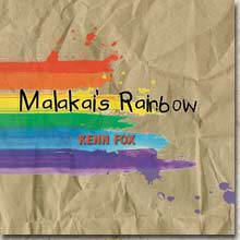 Malakai's Rainbow - Kenn Fox