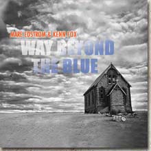 Way Beyond the Blue - Mare Edstrom & Kenn Fox