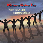 Midwest Guitar Trio - We Are All Connected